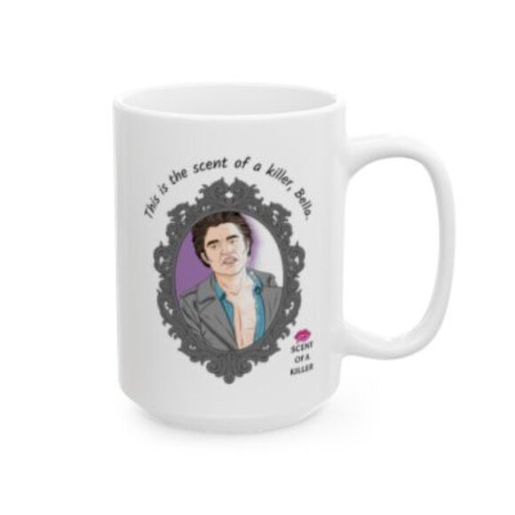 This is the scent of a killer, Bella. (15 oz Ceramic Parody Mug) - Picture 3 of 5